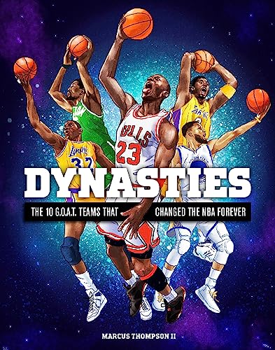 Dynasties: The 10 G.O.A.T. Teams That Changed the NBA Forever