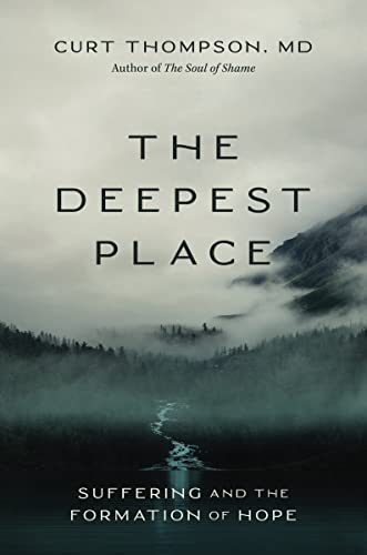 The Deepest Place: Suffering and the Formation of Hope von Zondervan