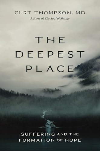The Deepest Place: Suffering and the Formation of Hope von Zondervan