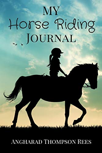 My Horse Riding Journal: For Horse Mad Boys and Girls: For Horse Crazy Boys and Girls von Little Whimsey Press