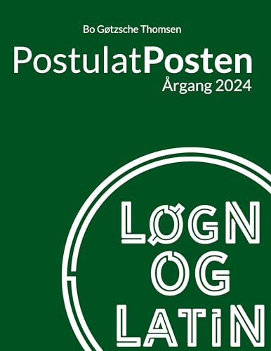 PostulatPosten: Årgang 2024 PostulatPosten: Årgang 2024 von BoD – Books on Demand – Dänemark