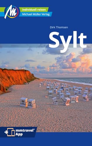 Sylt Reiseführer Michael Müller Verlag: Individuell reisen mit vielen praktischen Tipps. Inkl. Freischaltcode zur mmtravel® App (MM-Reisen) von Müller, Michael