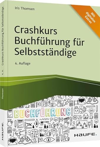 Crashkurs Buchführung für Selbstständige (Haufe Fachbuch) von Haufe Lexware GmbH
