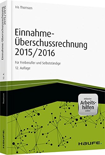 Einnahme-Überschussrechnung 2015/2016 - inkl Arbeitshilfen online (Haufe Fachbuch)