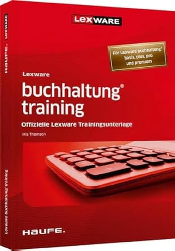 Lexware buchhaltung® training: Offizielle Lexware Trainingsunterlage von Haufe Lexware GmbH