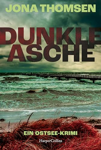 Dunkle Asche: Ein Ostsee-Krimi | Spannender und atmosphärischer Krimi an der rauen Ostsee | Für Fans von Klaus-Peter Wolf, Eva Almstädt und Karen Sander Dunkle Asche: Ein Ostsee-Krimi | Spannender und atmosphärischer Krimi an der rauen Ostsee | Für Fans von Klaus-Peter Wolf, Eva Almstädt und Karen Sander