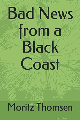 Bad News from a Black Coast