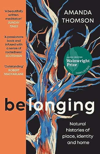 Belonging: Natural histories of place, identity and home von Canongate Books