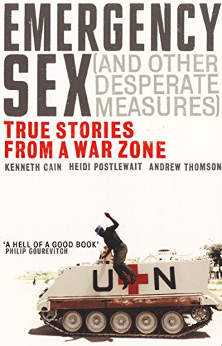 Emergency Sex (And Other Desperate Measures): True Stories from a War Zone von Ebury Publishing