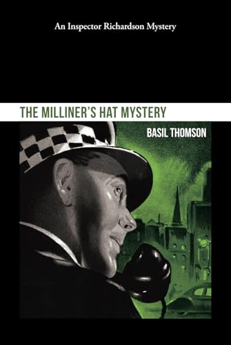 The Milliner's Hat Mystery (An Inspector Richardson Mystery) von Independently published