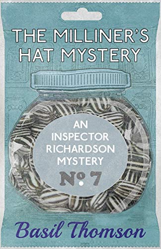 The Milliner's Hat Mystery: An Inspector Richardson Mystery (The Inspector Richardson Mysteries, Band 7)
