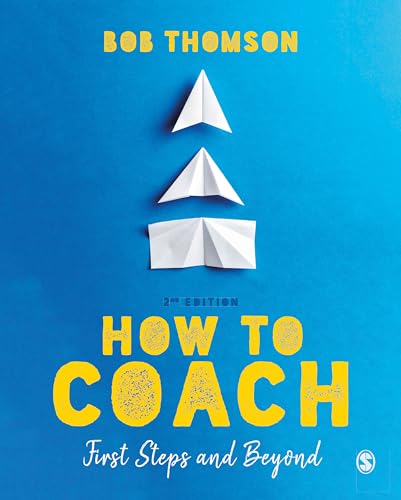 How to Coach: First Steps and Beyond von SAGE Publications Ltd