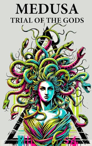 Medusa: Trial of the Gods (Medusa Vindicated, Band 1) von Independently published