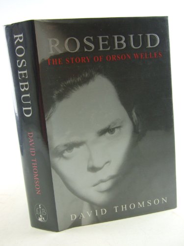 Rosebud: Story of Orson Welles