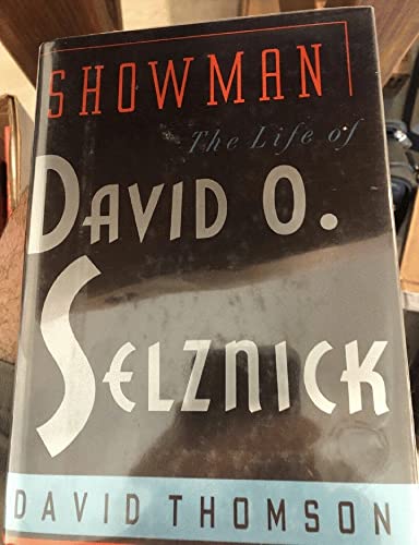 Showman: The Life of David O. Selznick Showman: The Life of David O. Selznick