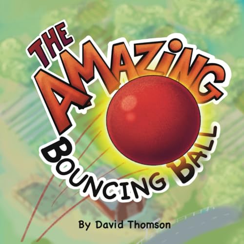 The Amazing Bouncing Ball The Amazing Bouncing Ball von David Thomson