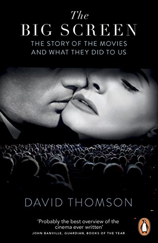 The Big Screen: The Story of the Movies and What They Did to Us von Penguin