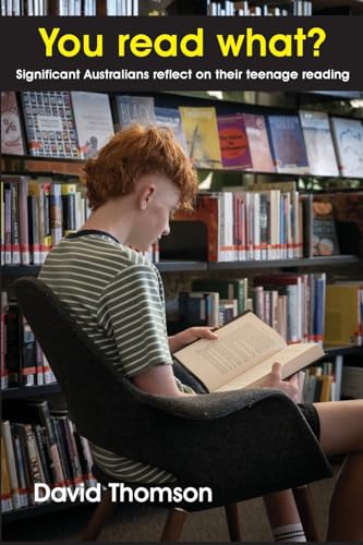 You read what? Significant Australians reflect on their teenage reading von Connor Court Publishing Pty Ltd