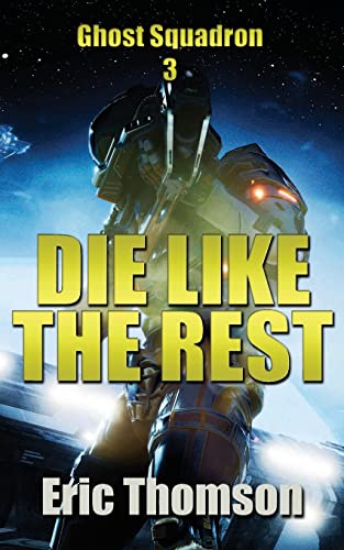 Die Like the Rest (Ghost Squadron, Band 3) von Simon & Schuster