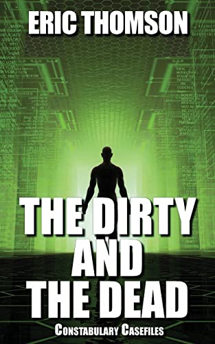 The Dirty and the Dead (Constabulary Casefiles, Band 3) von Sanndiver Books Inc.