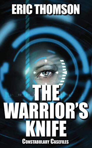 The Warrior's Knife (Constabulary Casefiles, Band 1) von Independently published