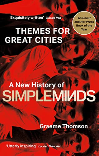 Themes for Great Cities: A New History of Simple Minds von Constable