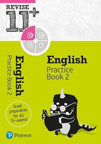 Revise 11+ English Practice Book 2: includes online practice questions (Pearson Revise) Revise 11+ English Practice Book 2: includes online practice questions (Pearson Revise)