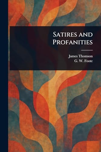 Satires and Profanities von Anson Street Press