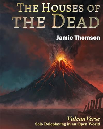 The Houses of the Dead: VulcanVerse von Fabled Lands Publishing