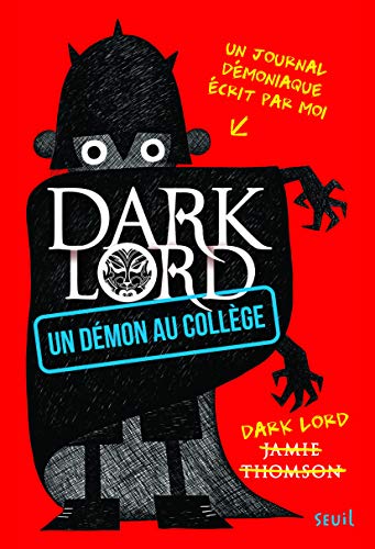 Dark Lord - Tome 1 - Un démon au collège: Dark Lord