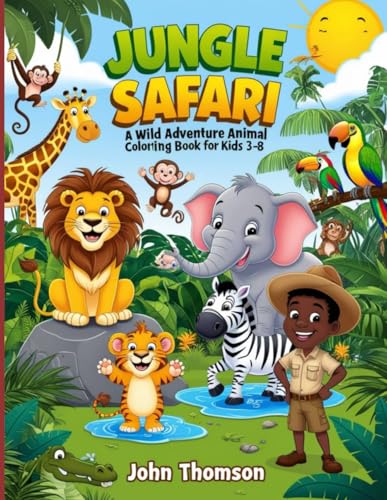Jungle Safari: A Wild Adventure Animal Coloring Book for Kids: A Fun & Easy Jungle Animal Coloring Adventure with Lions, Elephants, Monkeys, and More ... coloring pages | 8.5 X 11 inches | paperback von Independently published