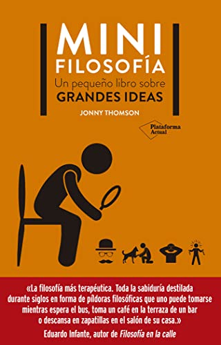 Mini Filosofía: Un pequeño libro sobre grandes ideas