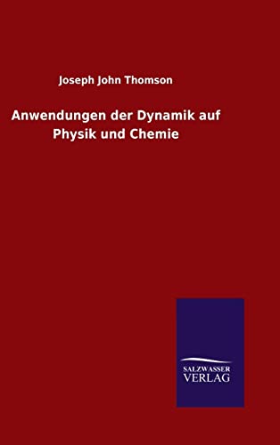 Anwendungen der Dynamik auf Physik und Chemie von Salzwasser-Verlag GmbH