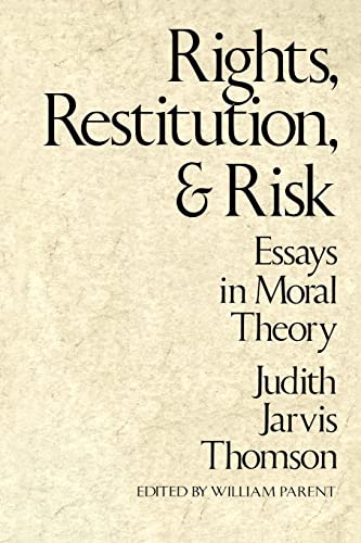 Rights, Restitution, and Risk: Essays in Moral Theory von Harvard University Press