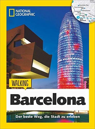 Barcelona zu Fuß: Walking Barcelona – Mit detaillierten Karten die Stadt zu Fuß entdecken. Der Reiseführer von National Geographic mit Insidertipps, ... Kinder.: Das Beste der Stadt zu Fuß entdecken