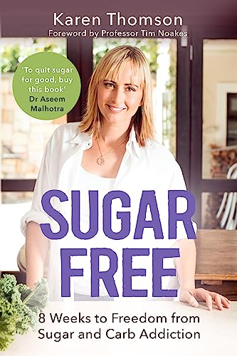 Sugar Free: 8 Weeks to Freedom from Sugar and Carb Addiction