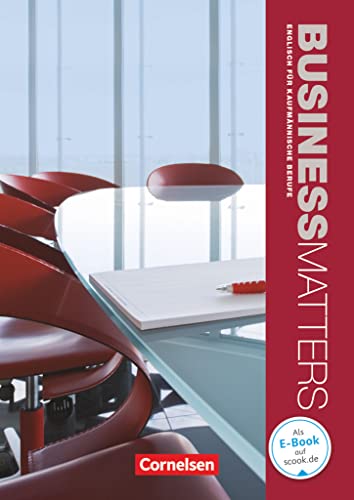 Business Matters - Englisch für kaufmännische Berufe - A2-B2: Schulbuch Business Matters - Englisch für kaufmännische Berufe - A2-B2: Schulbuch