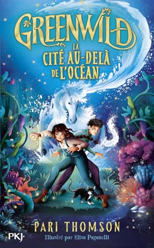 Greenwild - Tome 2 La cité au-delà de l'océan Greenwild - Tome 2 La cité au-delà de l'océan von POCKET JEUNESSE
