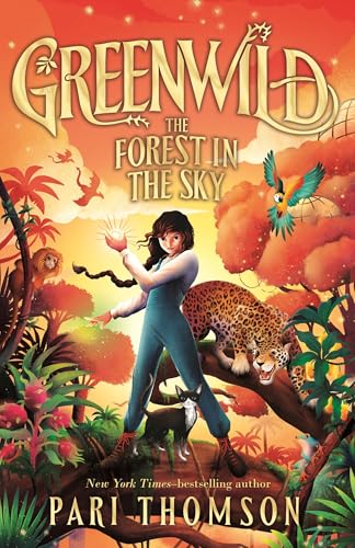 Greenwild: The Forest in the Sky (Greenwild, 3) von Farrar, Straus and Giroux (Byr)