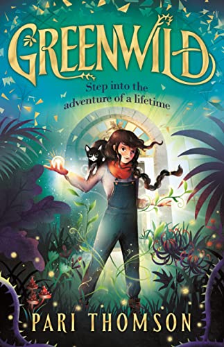 Greenwild: The World Behind the Door (Greenwild, 1) von Macmillan US