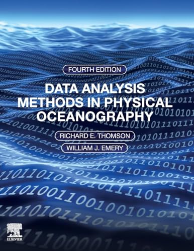 Data Analysis Methods in Physical Oceanography: Fourth Edition Data Analysis Methods in Physical Oceanography: Fourth Edition von Elsevier