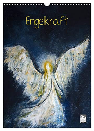 Engelkraft (Wall Calendar 2025 DIN A3 Portrait), CALVENDO 12 Month Wall Calendar von CALVENDO