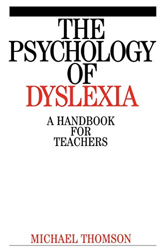Psychology of Dyslexia: A Handbook for Teachers (Dyslexia Series (Whurr))