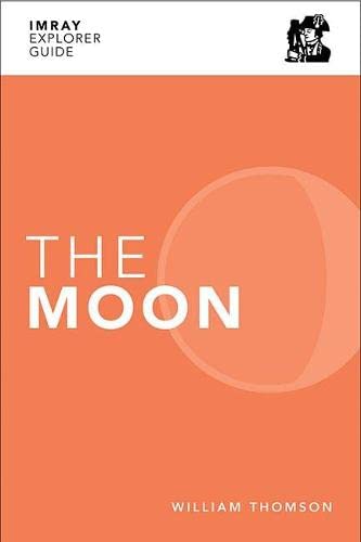 Imray Explorer Guide - The Moon (Imray Explorer Guides) von Imray, Laurie, Norie & Wilson Ltd