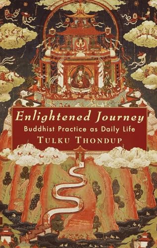 Enlightened Journey: Buddhist Practice as Everyday Life: Buddhist Practice as Daily Life