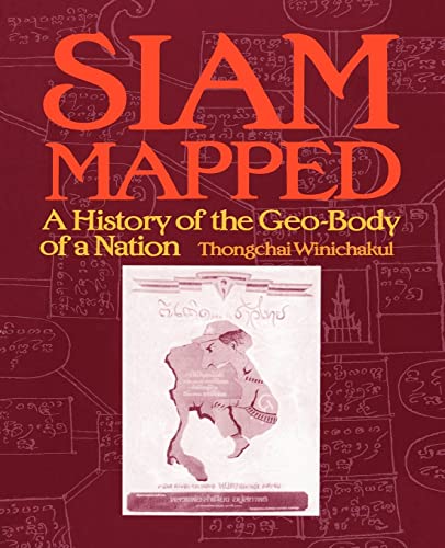 Siam Mapped: A History of the Geo-Body of a Nation von University of Hawaii Press