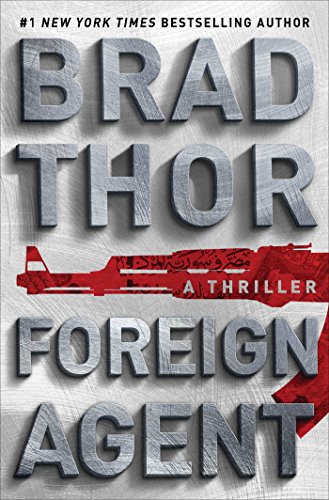 Foreign Agent: A Thriller (The Scot Harvath Series, Band 16)