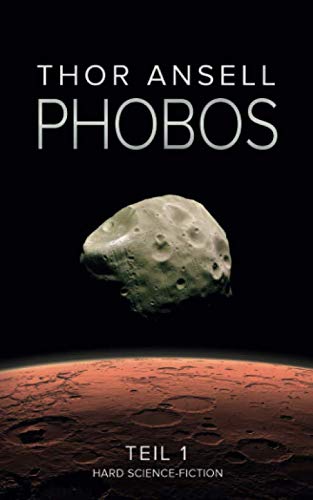 Phobos: Hard Science Fiction von Independently published