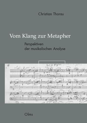 Vom Klang zur Metapher: Perspektiven der musikalischen Analyse (Studien und Materialien zur Musikwissenschaft) von Georg Olms Verlag
