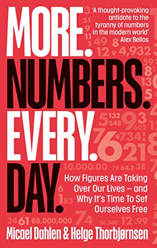 More. Numbers. Every. Day.: How Figures Are Taking Over Our Lives - And Why It's Time to Set Ourselves Free More. Numbers. Every. Day.: How Figures Are Taking Over Our Lives - And Why It's Time to Set Ourselves Free von Monoray